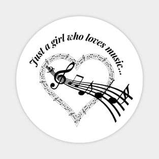 Just a Girl Who Loves Music with Musical Notes Magnet